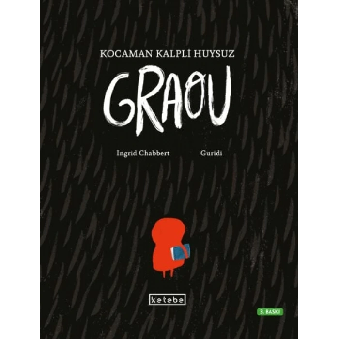 Kocaman Kalpli Huysuz Graou