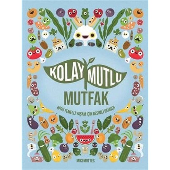 Kolay Mutlu Mutfak -  Temelli Yaşam İçin li Rehber