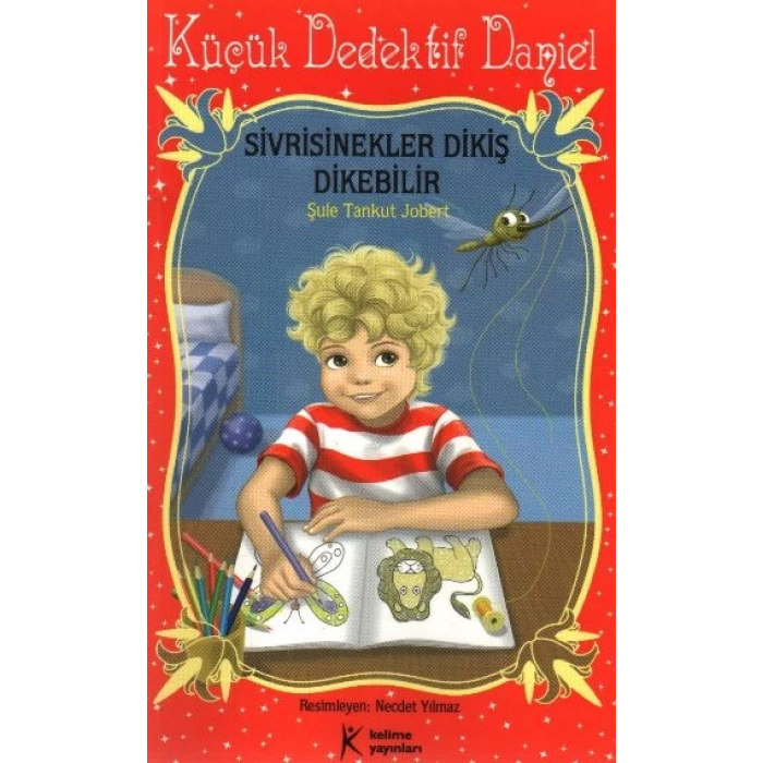 Küçük Dedektif Daniel - Sivrisinekler Dikiş Dikebilir