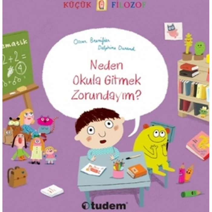 Küçük Filozof - Neden Okula Gitmek Zorundayım?