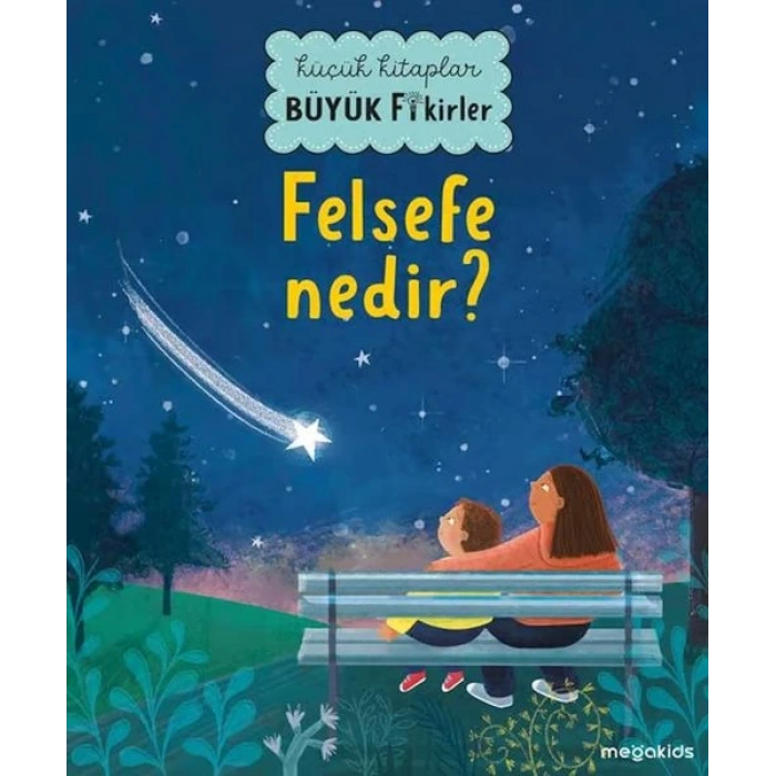 Küçük lar Büyük Fikirler - Felsefe Nedir?