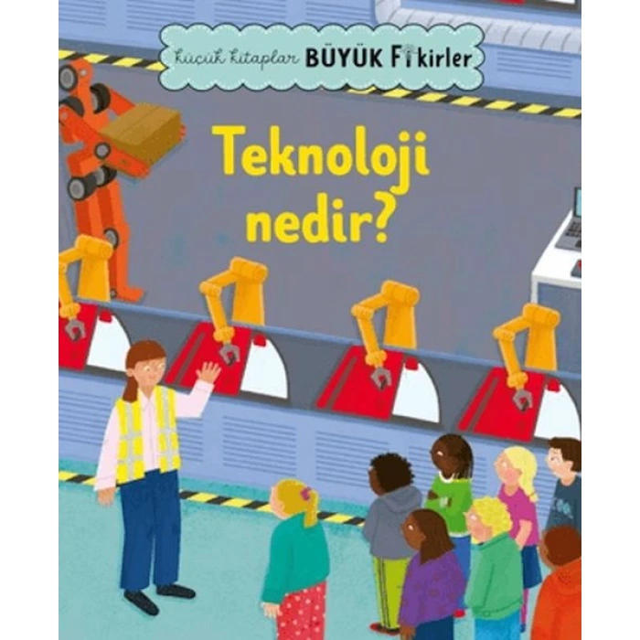 Küçük lar Büyük Fikirler: Teknoloji Nedir?