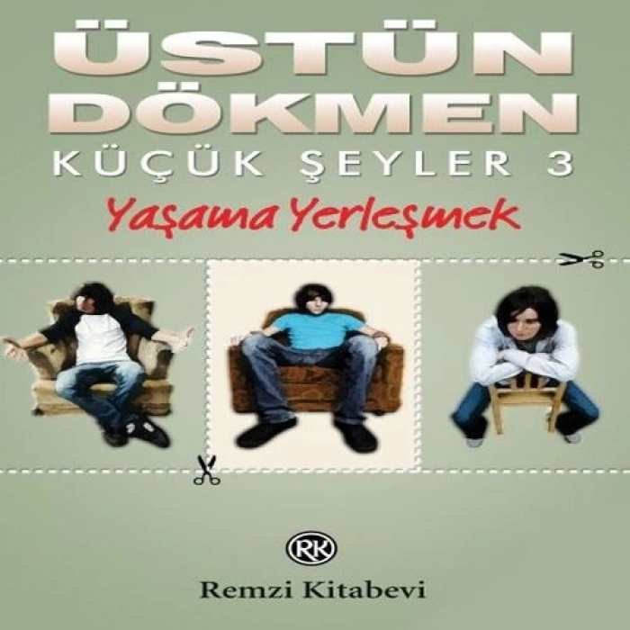 Küçük Şeyler 3 - Yaşama Yerleşmek