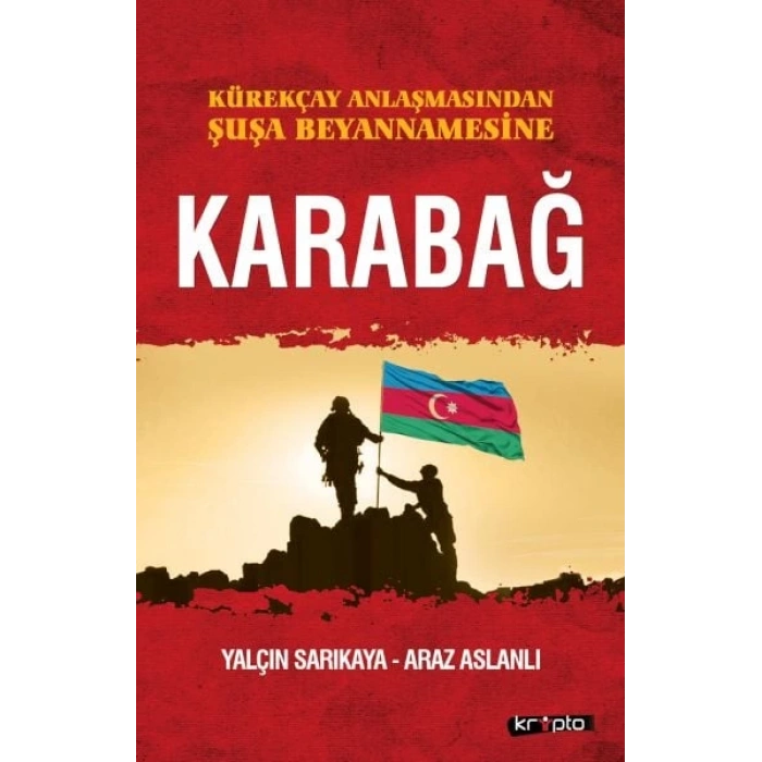 Kürekçay Anlaşmasından Şuşa Beyanamesine Karabağ