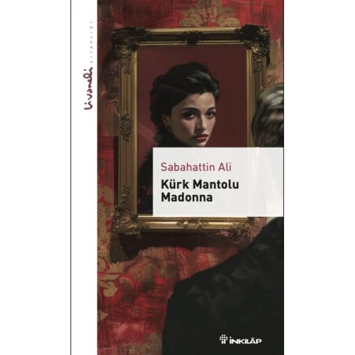 Kürk Mantolu Madonna - Livaneli lığı