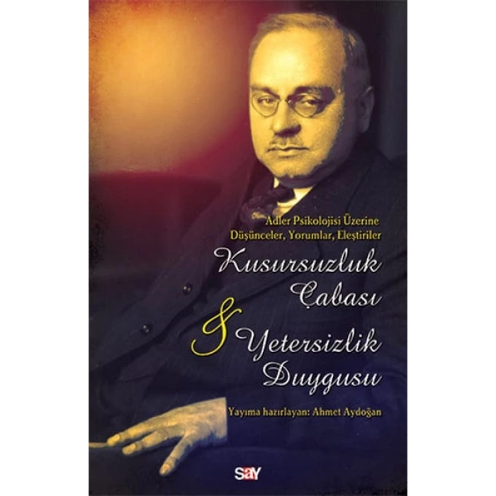 Kusursuzluk Çabası ve Yetersizlik Duygusu