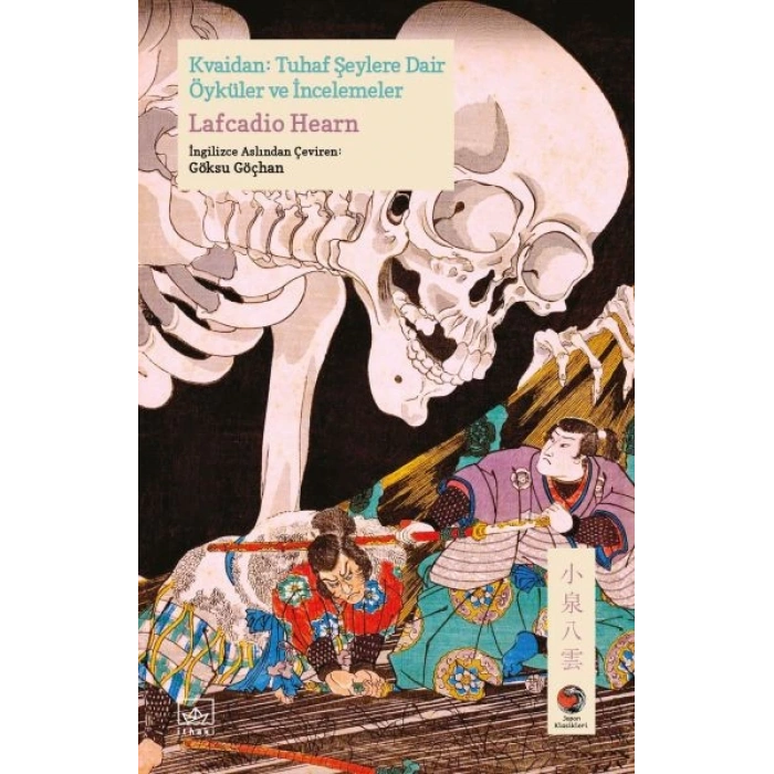 Kvaidan: Tuhaf Şeylere Dair Öyküler ve İncelemeler Japon Klasikleri