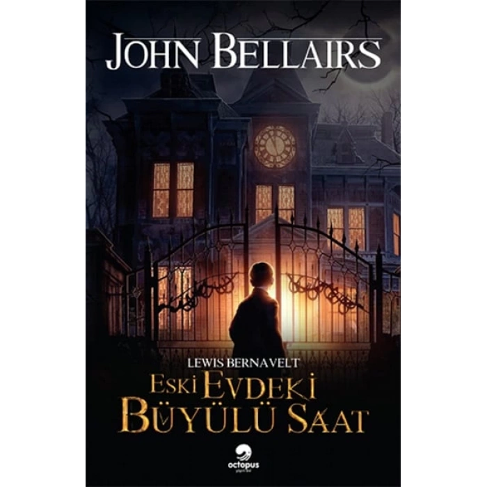 Lewis Bernavelt - Eski Evdeki Büyülü Saat