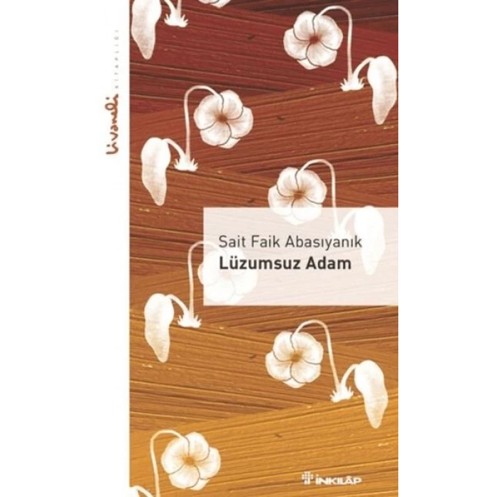 Lüzumsuz Adam - Livaneli lığı