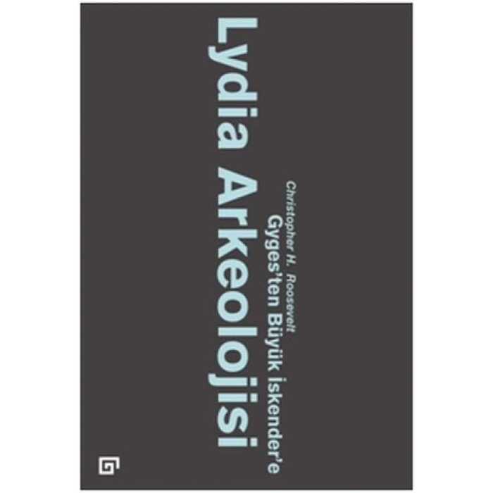 Lydia Arkeolojisi: Gygesten Büyük İskendere