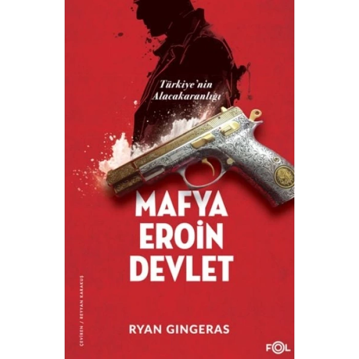 Mafya, , Devlet  - Türkiye’nin Alacakaranlığı