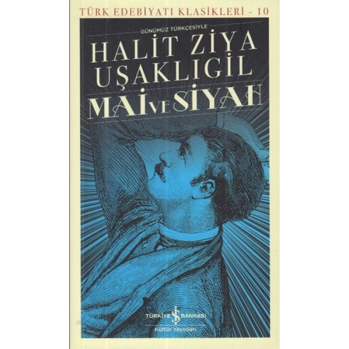 Mai ve Siyah - Türk Edebiyatı Klasikleri