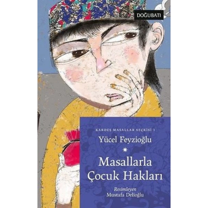 Masallarla Çocuk Hakları - Kardeş Masallar Seçkisi 1