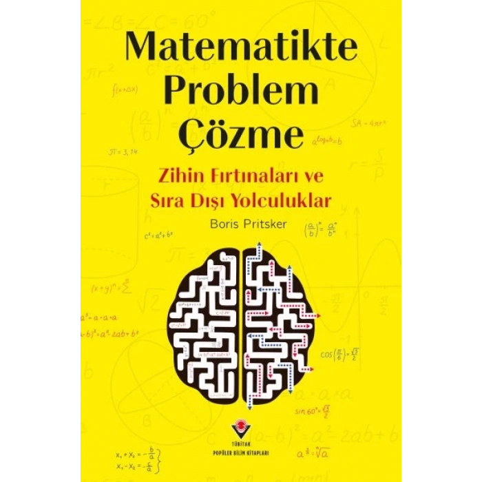 Matematikte Problem Çözme - Zihin Fırtınaları Ve Sıra Dışı Yolculuklar