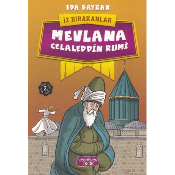 Mevlana Celaleddin Rumi - İz Bırakanlar
