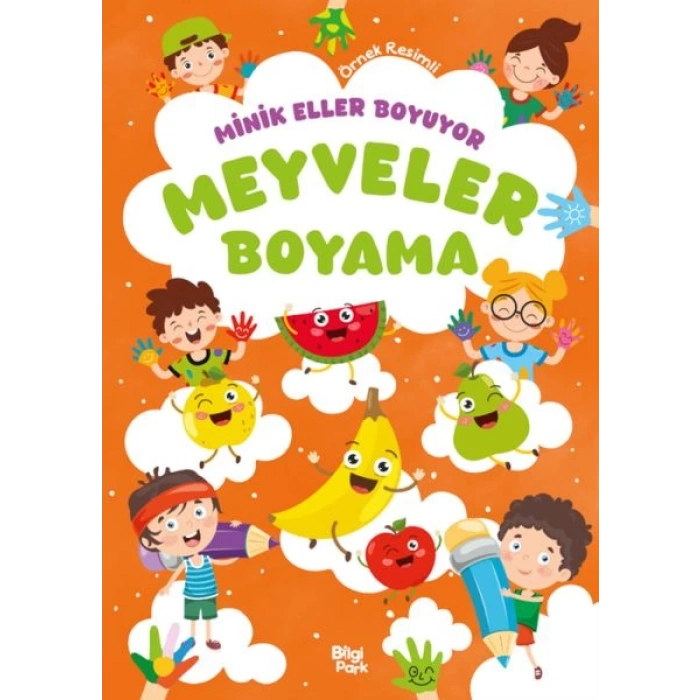 Minik Eller Boyuyor – Meyveler Boyama Kitabı (Örnek li)
