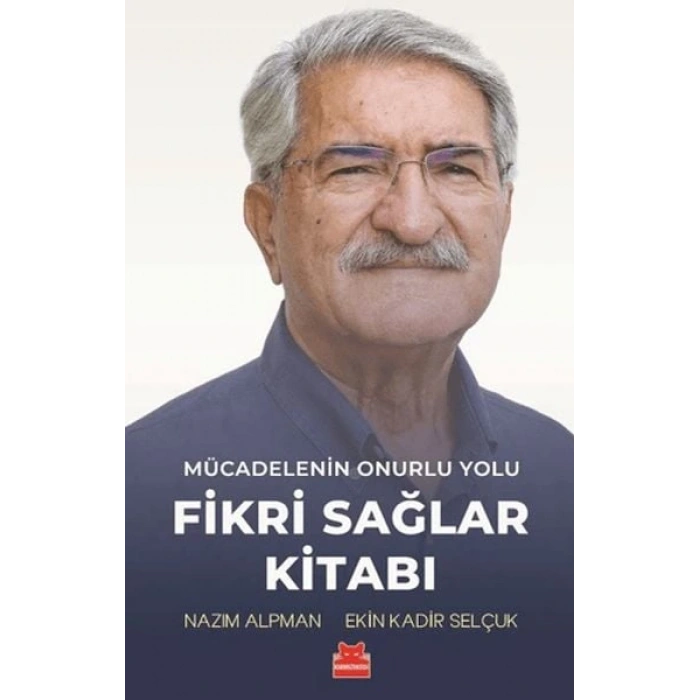 Mücadelenin Onurlu Yolu - Fikri Sağlar Kitabı