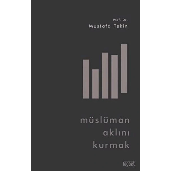Müslüman Aklını Kurmak