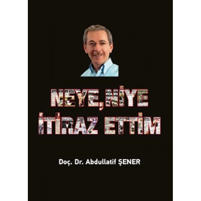 Neye, Niye İtiraz Ettim