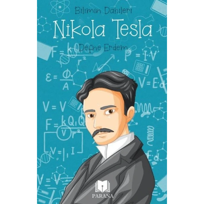 Nikola Tesla - Bilimin Dahileri