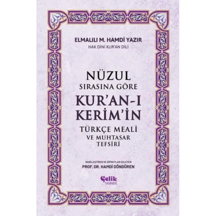 Nüzul Sırasına Göre Kuran-ı Keri·mi·n Türkçe Meali· Ve Muhtasar Tefsiri