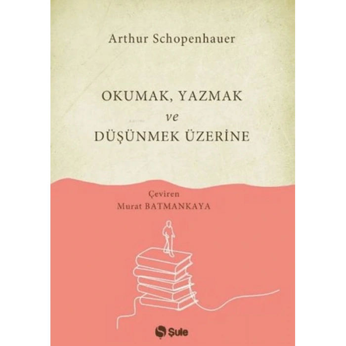 Okumak Yazmak ve Düşünmek Üzerine
