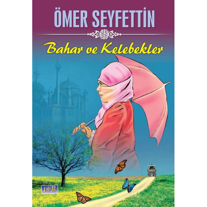 Ömer Seyfettin Bahar ve Kelebekler