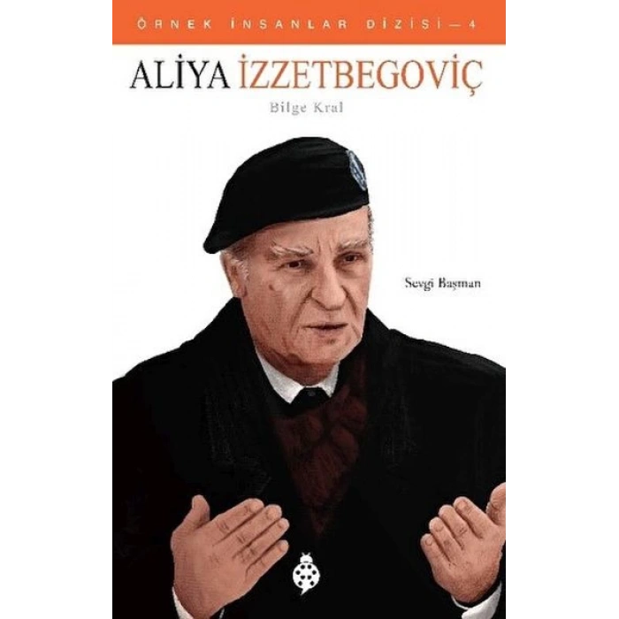 Örnek İnsanlar Dizisi-4 Aliya İzzetbegoviç