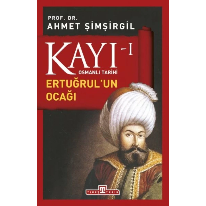 Osmanlı Tarihi Kayı 1 - Ertuğrulun Ocağı
