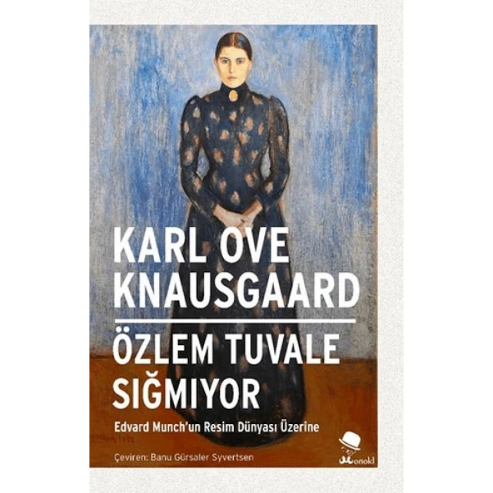 Özlem Tuvale Sığmıyor-Edvard Munch’un Resim Dünyası Üzerine