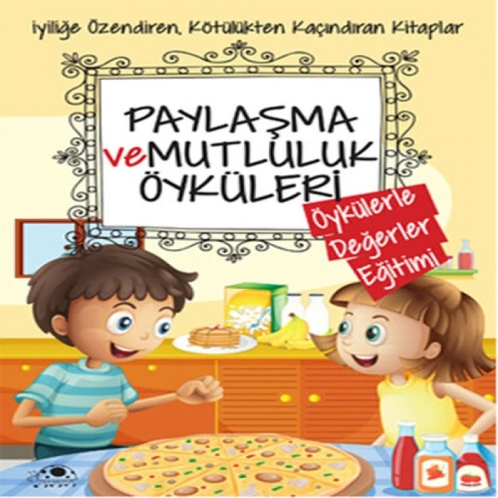 Paylaşma Ve Mutluluk Öyküleri