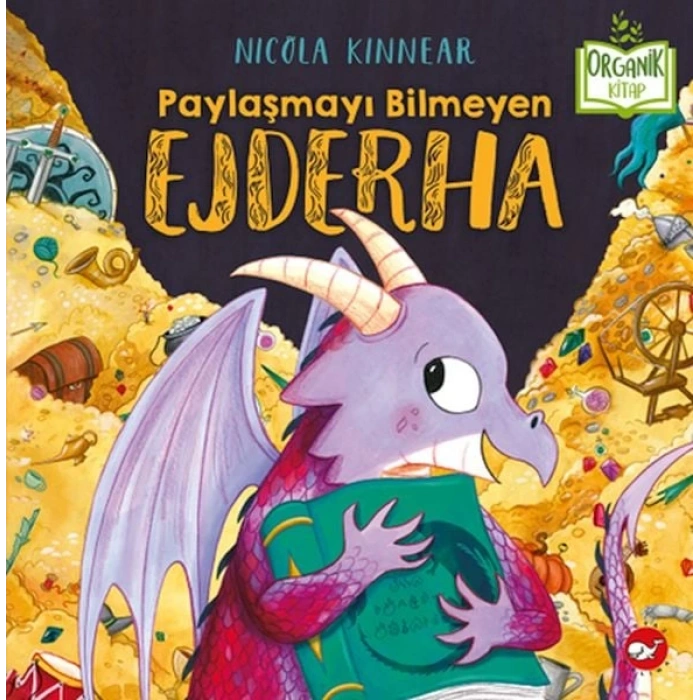 Paylaşmayı Bilmeyen Ejderha - Organik lar