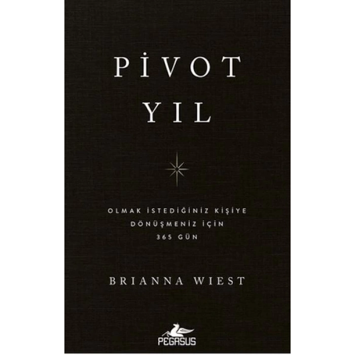 Pivot Yıl Olmak İstediğiniz Kişiye Dönüşmeniz İçin 365 Gün