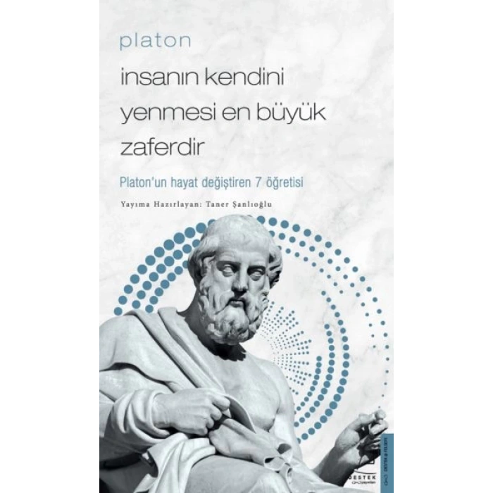 Platon - İnsanın Kendini Yenmesi En Büyük Zaferdir - Platon’un Hayat Değiştiren 7 Öğretis
