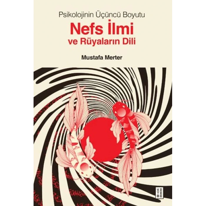 Psikolojinin Üçüncü Boyutu Nefs İlmi ve Rüyaların Dili