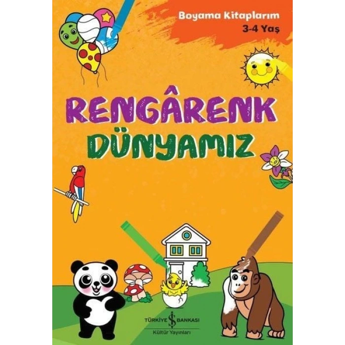 Rengarenk Dünyamız - Boyama larım 3 - 4 Yaş