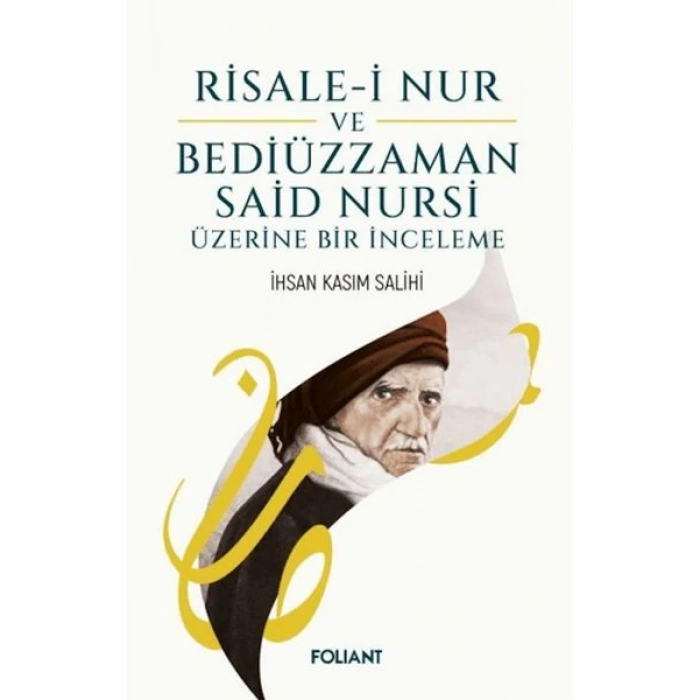 Risale-i Nur ve Bediüzzaman Said Nursi Üzerine Bir İnceleme
