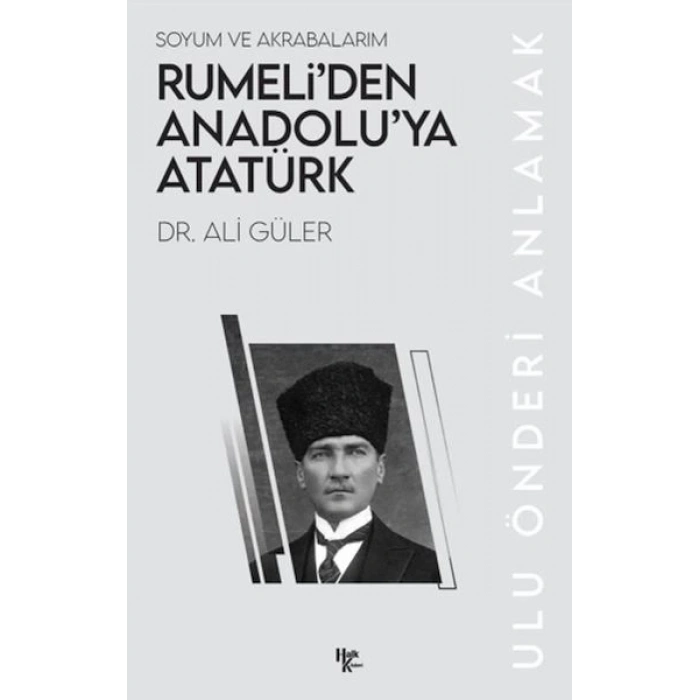 Rumeli’den Anadolu’ya Atatürk