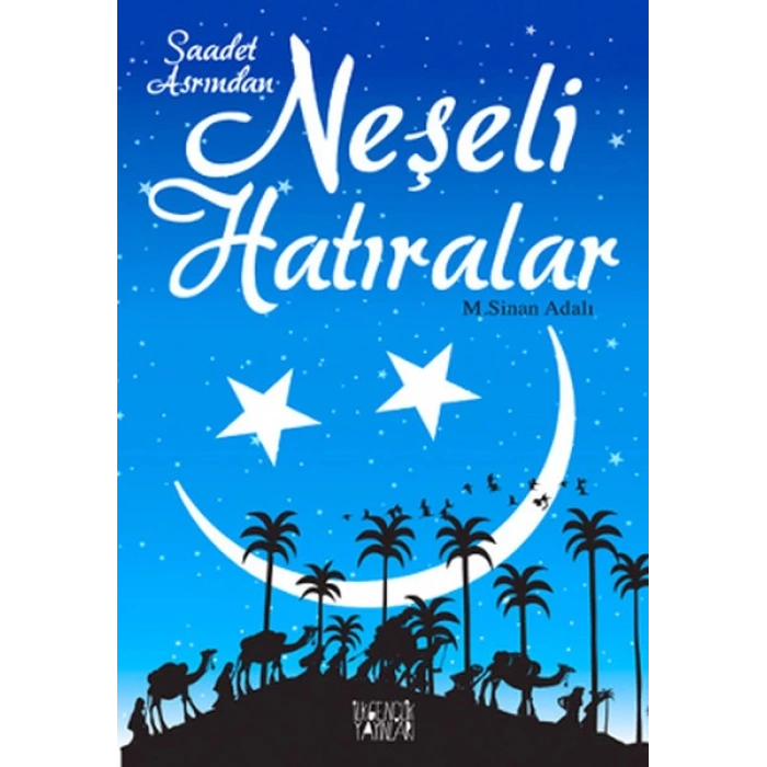 Saadet Asrından Neşeli lar