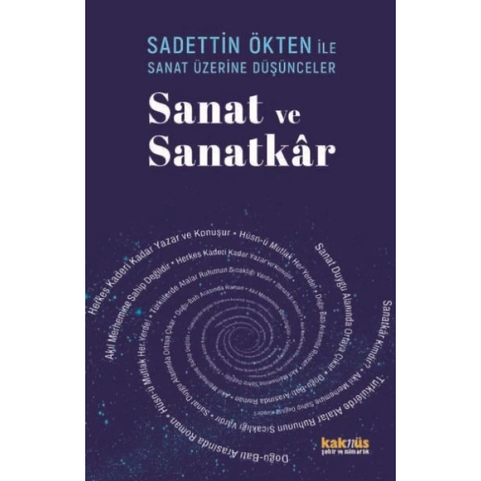 Saadettin Ökten İle Sanat Üzerine Düşünceler: Sanat ve Sanatkâr