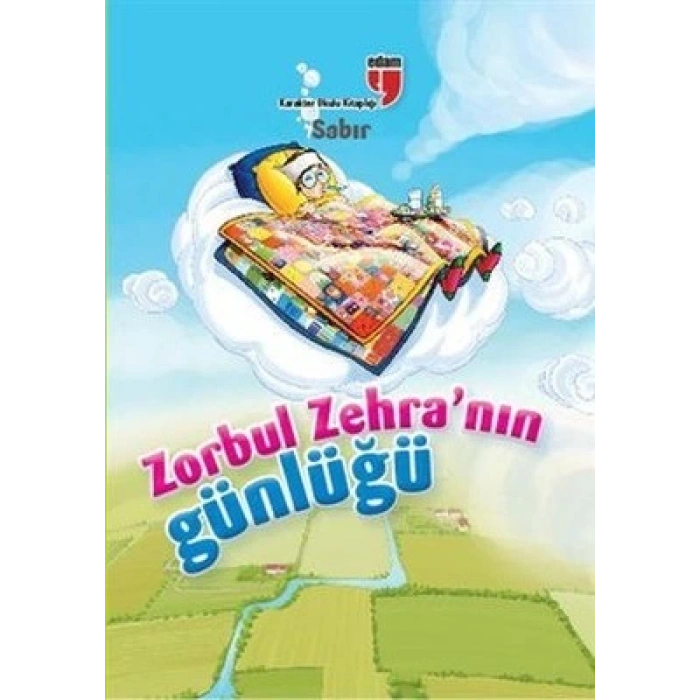 Sabır / Zorbul Zehranın Günlüğü