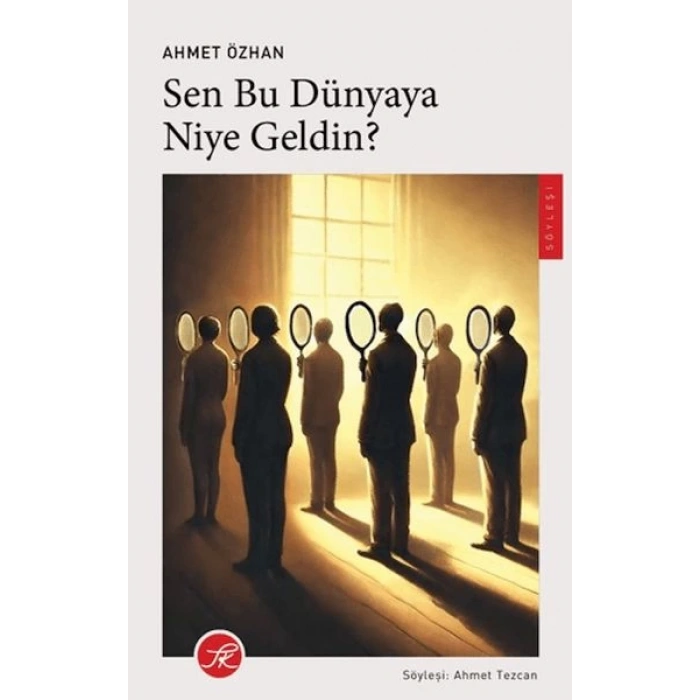 Sen Bu Dünyaya Niye Geldin?