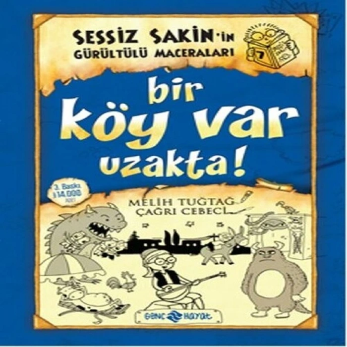 Sessiz Sakinin Gürültülü Maceraları 07 - Bir Köy Var Uzakta! (Ciltli)