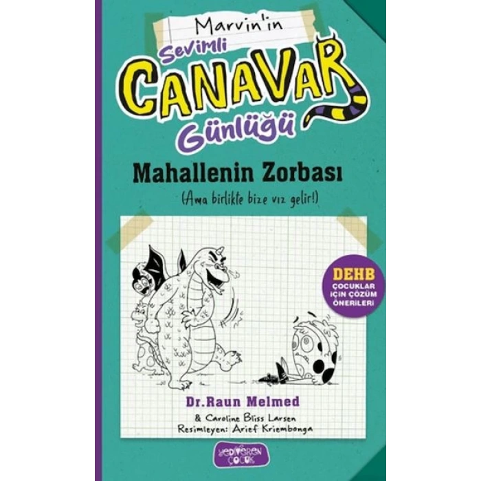 Sevimli Canavar Günlüğü - Mahallenin Zorbası