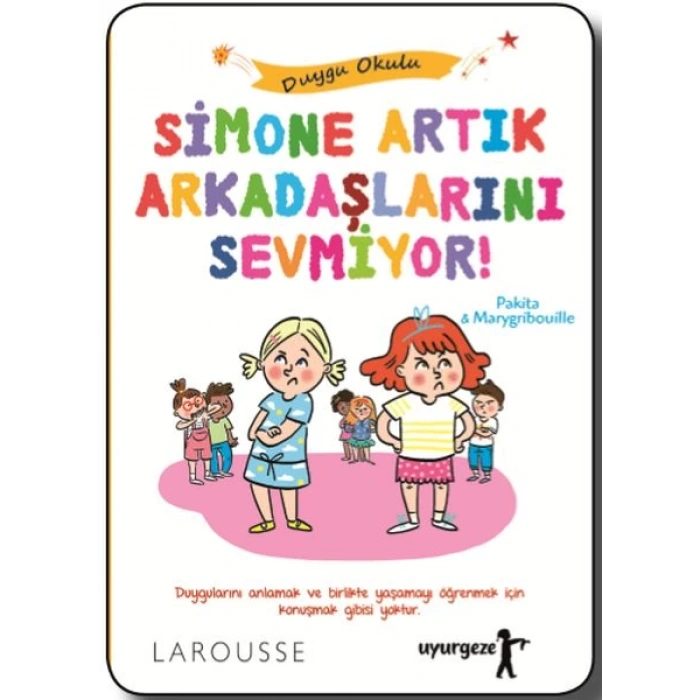 Simone Artık Arkadaşlarını Sevmiyor! - Duygu Okulu