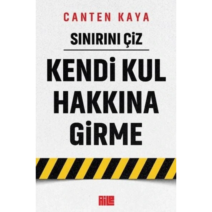 Sınırını Çiz - Kendi Kul Hakkına Girme