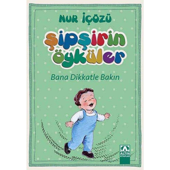 Şipşirin Öyküler - Bana Dikkatle Bakın