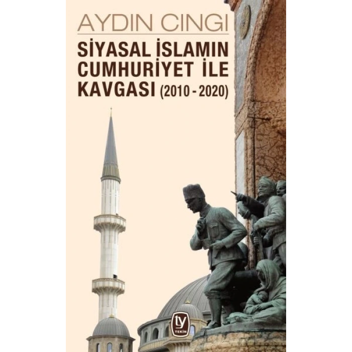 Siyasal İslamın Cumhuriyet ile Kavgası (2010-2020)