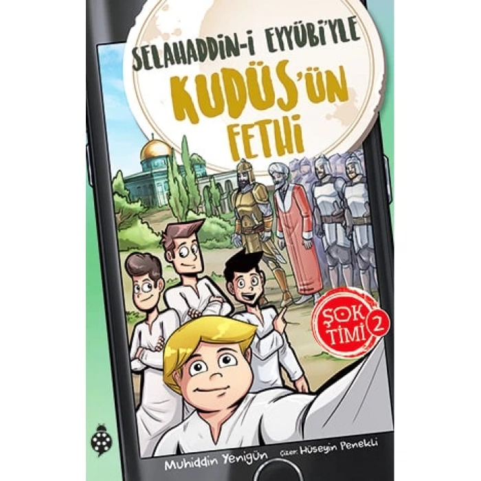 Şok Timi 2- Selahaddin-İ EyyübiYle KudüsÜn Fethi