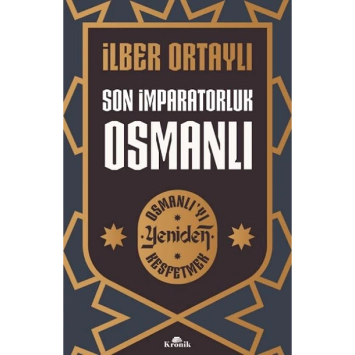Son İmparatorluk Osmanlı - Osmanlı’yı Yeniden Keşfetmek 2